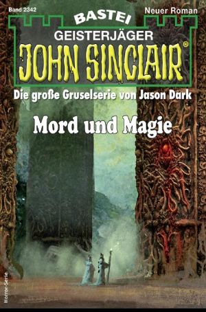 [John Sinclair 2342] • Mord und Magie